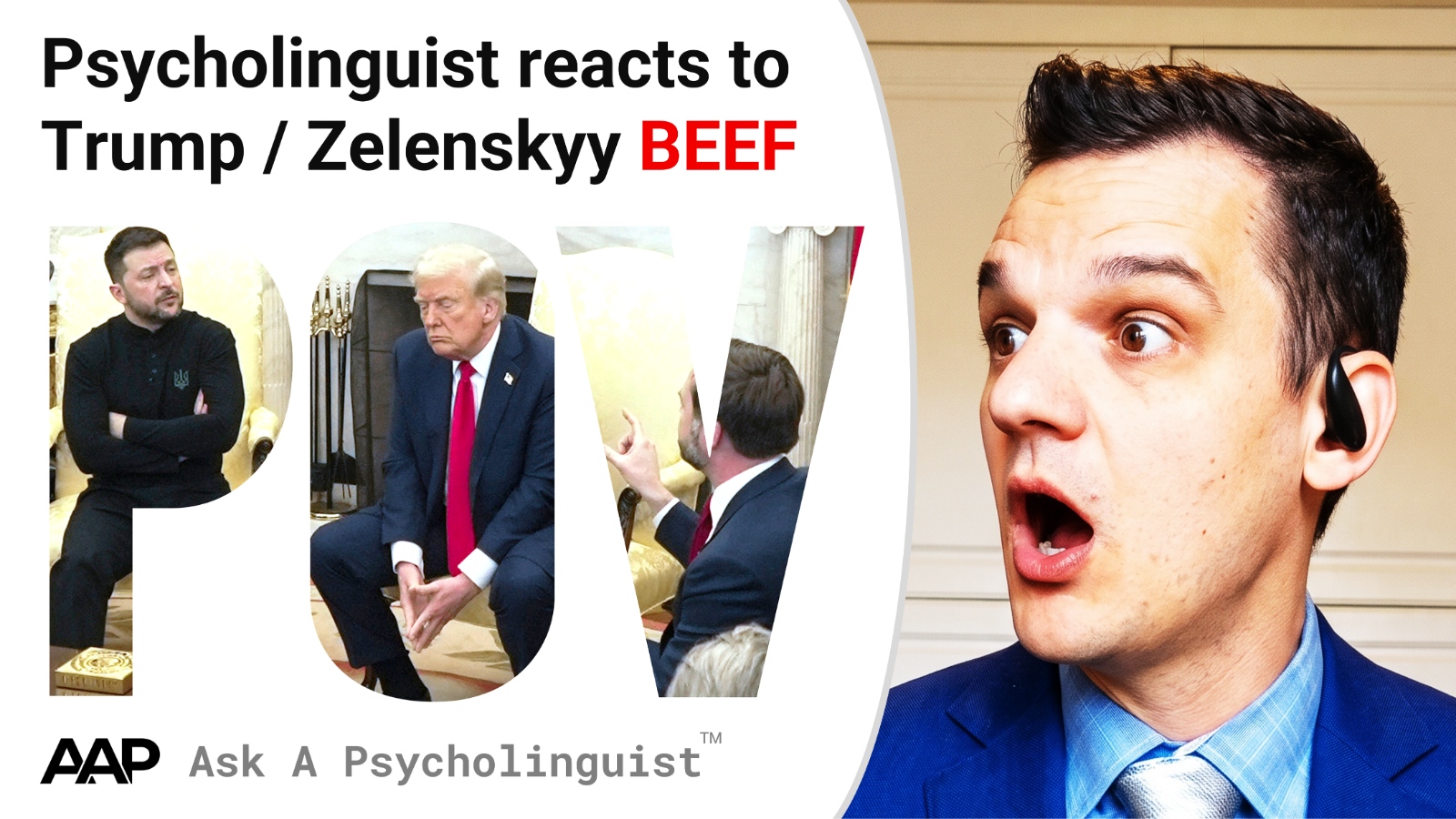 Psycholinguist reacts to Trump / Zelenskyy showdown in Oval Office - Ask A Psycholinguist